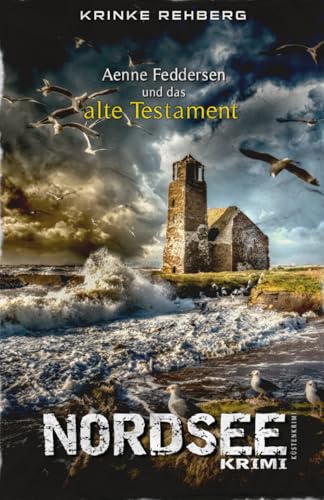 NORDSEEKRIMI - Aenne Feddersen und das alte Testament: Küstenkrimi (Küstenkrimi Nordfriesland, Band 6)