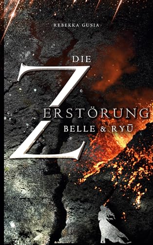 Die Zerstörung: Belle & Ryu (Chroniken der Zerstörung 0)