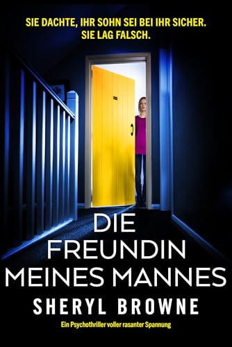 Die Freundin meines Mannes: Ein Psychothriller voller rasanter Spannung