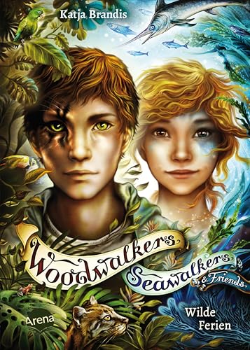Woodwalkers & Friends/Seawalkers & Friends. Wilde Ferien: Ferien-Special mit den Gestaltwandlern aus den erfolgreichen Tierfantasy-Reihen "Woodwalkers" ... Katja Brandis: Kinderbuch ab 10 Jahren