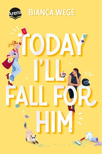 Today I'll Fall For Him (3): Humorvolle Sports Romance der SPIEGEL-Bestseller-Autorin Bianca Wege (Die Today-Reihe Band 3). College Romance meets Strangers to Lovers