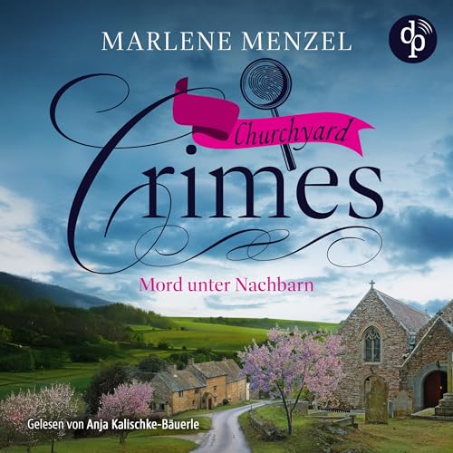 Mord unter Nachbarn: Churchyard Crimes - Band 5