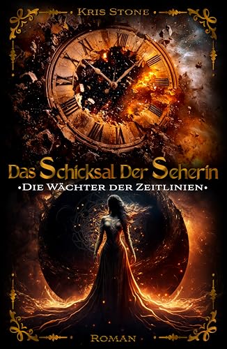 Das Schicksal der Seherin: Wächter der Zeitlinien