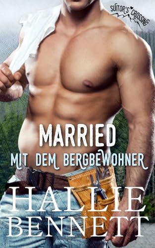 Married mit dem Bergbewohner (Bergmänner von Suitor's Crossing 4)