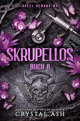 Skrupellos: Steel Demons MC (Steel Demons MC: Deutsche Ausgabe 8)