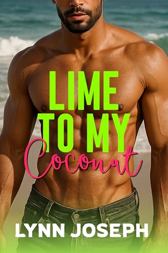 Lime to My Coconut: Eine pikante romantische Komödie von den karibischen Inseln (Cocoa Reef Resort Series in German 1)