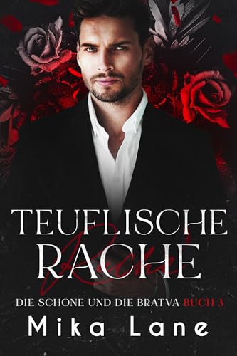 Teuflische Rache (Schönheit und die Bratva Mafia-Romane 3)
