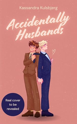 Accidentally Husbands: A Queer Marriage of Convenience Romance