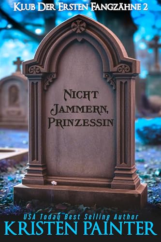 Nicht jammern, Prinzessin: Klub der ersten Fangzähne