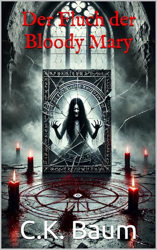 Der Fluch der Bloody Mary: Entdecke die dunklen Ursprünge von Bloody Mary in diesem fesselnden Roman, der dich tief in die Schatten der Vergangenheit führt.