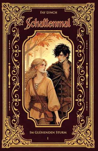 Schattenmal I - Im Glühenden Sturm: Der gefühlvolle Auftakt einer epischen Romantasy-Saga (Schattenmal-Saga, Band 1)