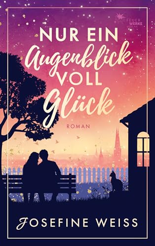 Nur ein Augenblick voll Glück ( Liebesroman )