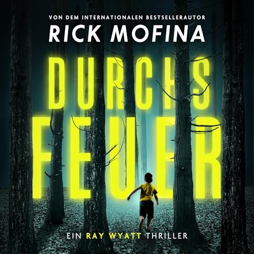 Durchs Feuer: Ray Wyatt 1