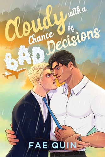 Cloudy With a Chance of Bad Decisions: MM Summer Romance
