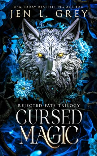 Cursed Magic (Rejected Fate Trilogy, Band 2)