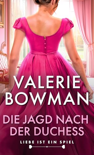 Die Jagd nach der Duchess (Liebe ist ein Spiel 1)