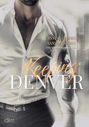 Keeping Denver - Bleib bei mir