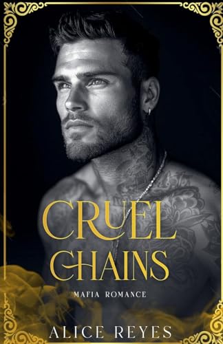 Cruel Chains: Dark Mafia Romance (Cruel Games, Band 2)
