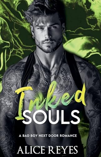 Inked Souls: A Bad Boy Next Door Romance (Inked Hearts, Band 2)