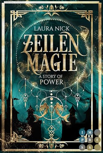 Zeilenmagie 3: A Story of Power: Märchenhafte Fantasy Romance für Fans von magischen Bücherwelten