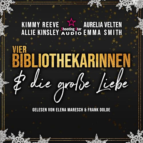 Vier Bibliothekarinnen und die große Liebe: Der Club der Bibliothekarinnen - Band 5