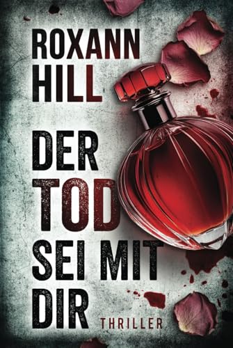 Der Tod sei mit dir: Thriller (Steinbach und Wagner, Band 19)