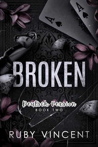 Broken: Eine Reverse-Harem Romanze (Kartenhaus 2)