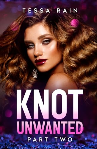 Knot Unwanted: Part Two (Pack Salvation Reverse Harem Omegaverse Duet Book 2)