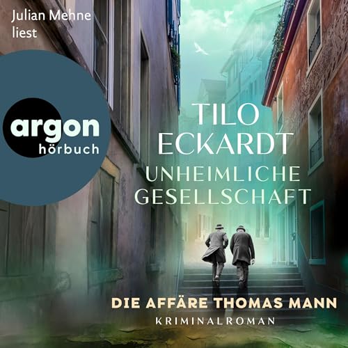Unheimliche Gesellschaft: Die Affäre Thomas Mann