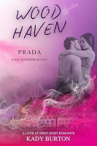 Woodhaven: Prada und Strohballen