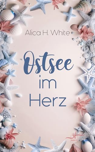 Ostsee im Herz: Ein Fake-Dating-Liebesroman mit Herz und Humor (Herz über Kopf 6)