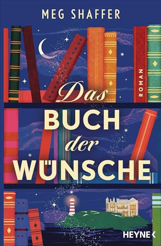 Das Buch der Wünsche: Roman - Das perfekte Geschenk für Buchliebhaber*innen!