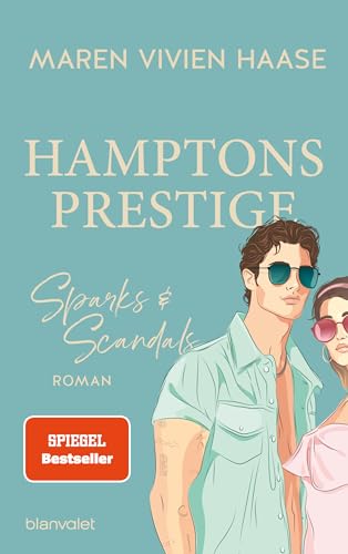 Hamptons Prestige - Sparks & Scandals: Roman - Eine junge Frau, zwei Männer und ein skandalöser Sommer in den Hamptons! (The Hamptons 1)