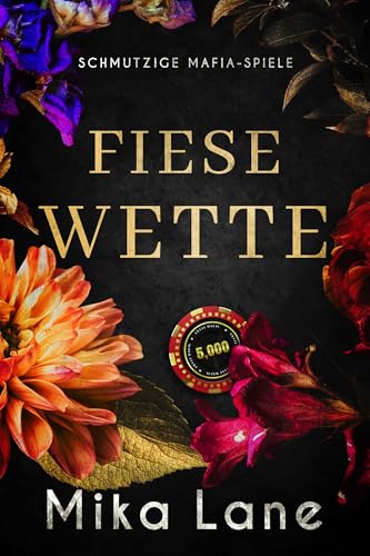 Fiese Wette (Schmutzige Spiele Mafia-Romanze)