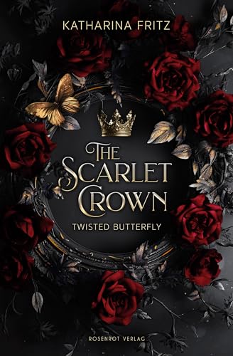 The Scarlet Crown - Twisted Butterfly: Dark Romantasy