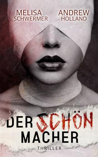 Der Schönmacher: Thriller