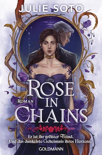 Rose in Chains: Roman - Your next Romantasy Obsession (Die Evermore-Reihe 1)