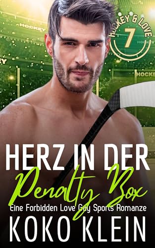 Hockey & Love - Herz in der Penalty Box: Eine Forbidden Love Gay Sports Romance