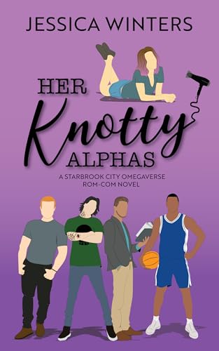Her Knotty Alphas: A Starbrook City Omegaverse Rom-Com Novel