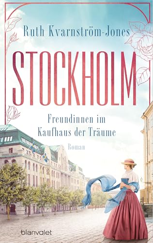 Stockholm - Freundinnen im Kaufhaus der Träume: Roman (Die Stockholm-Saga 2)