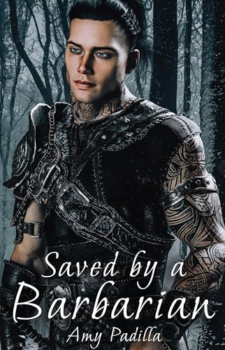 Saved by a Barbarian (Not-So-Savage Barbarians Book 2)