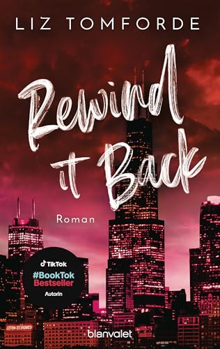 Rewind It Back: Roman - TikTok made me buy it: Sports Romance trifft auf Girl Next Door und First Love – endlich auf Deutsch! (Windy City-Reihe 5)