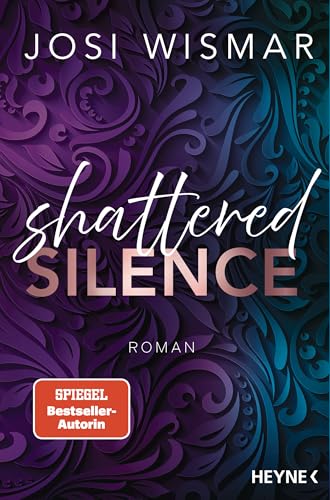 Shattered Silence: Roman - Josi Wismar ist #BookTok Autorin des Jahres 2024! - - (Fallen Grace 2)