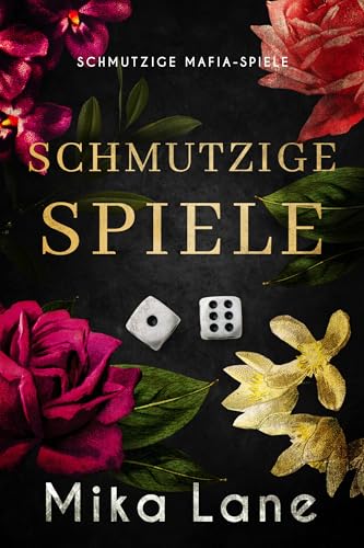 Schmutzige Spiele (Schmutzige Spiele Mafia-Romanze)