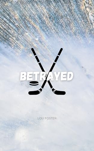 Betrayed (Midnight Wolves Hockey 1)