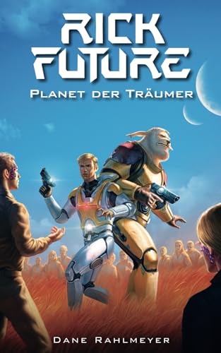 Rick Future: Planet der Träumer