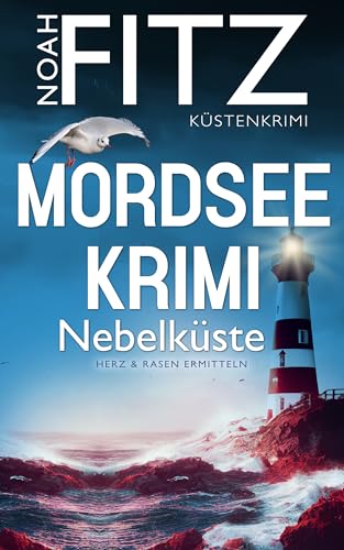 Mordseekrimi (3) - Ein spannender Küstenkrimi von Noah Fitz: Nebelküste (Herz&Rasen ermitteln)