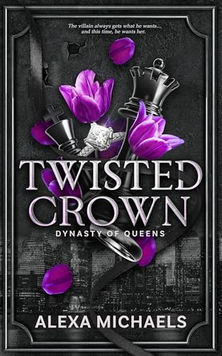 Twisted Crown: a dark mafia arranged marriage romance (Dynasty of Queens)