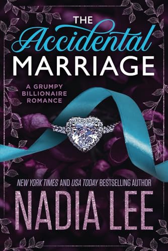 The Accidental Marriage: A Grumpy Billionaire Romance (The Huxleys)