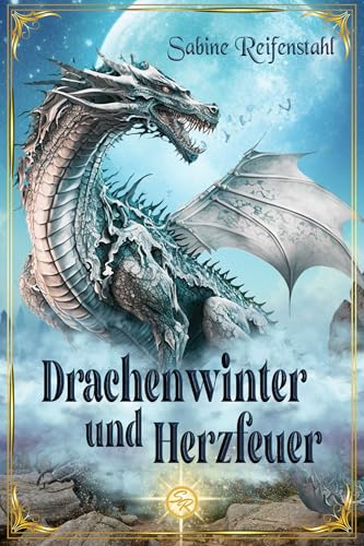 Drachenwinter und Herzfeuer: Geschichten aus der Welt von »Mittsommerlegende« und »Übersinnliche Gefährten«